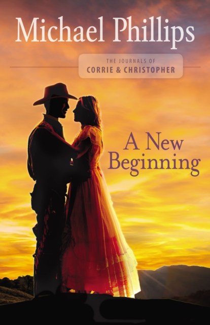 A New Beginning (The Journals of Corrie and Christopher Book #2), EPUB eBook