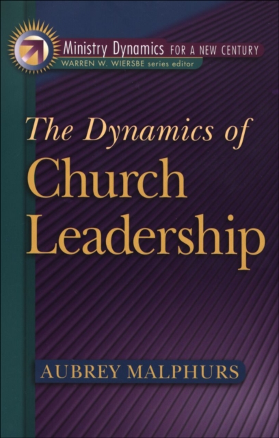 The Dynamics of Church Leadership (Ministry Dynamics for a New Century), EPUB eBook