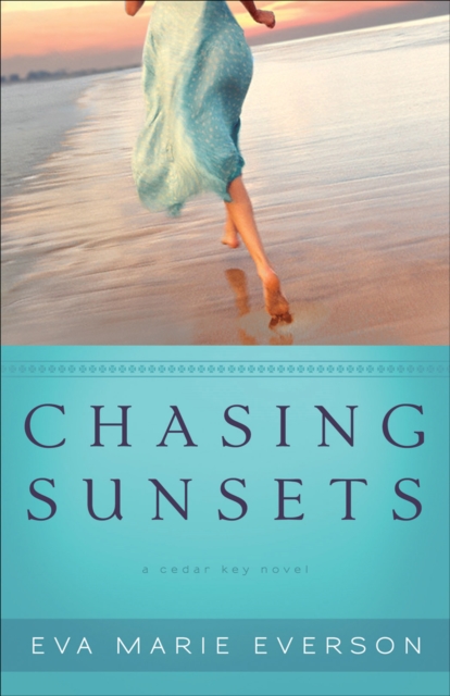 Chasing Sunsets (The Cedar Key Series Book #1) : A Cedar Key Novel, EPUB eBook