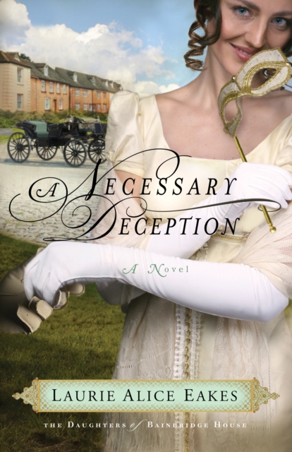 A Necessary Deception (The Daughters of Bainbridge House Book #1) : A Novel, EPUB eBook