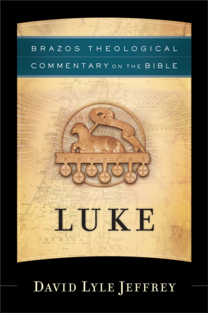 Luke (Brazos Theological Commentary on the Bible), EPUB eBook
