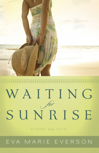 Waiting for Sunrise (The Cedar Key Series Book #2) : A Cedar Key Novel, EPUB eBook