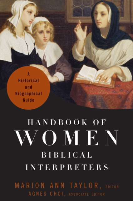 Handbook of Women Biblical Interpreters : A Historical and Biographical Guide, EPUB eBook