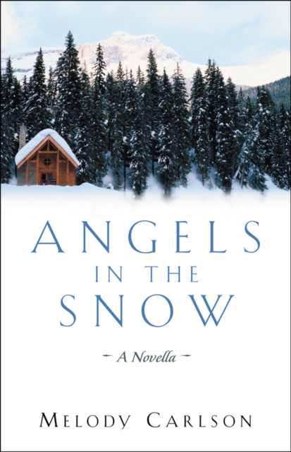 Angels in the Snow : A Novella, EPUB eBook