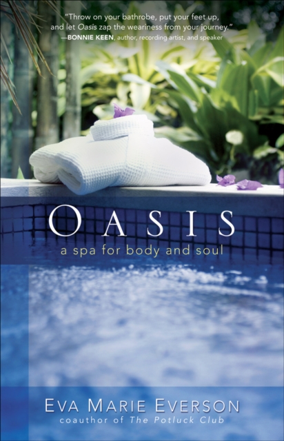 Oasis : A Spa for Body and Soul, EPUB eBook