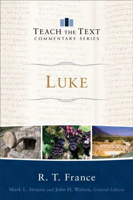 Luke (Teach the Text Commentary Series), EPUB eBook