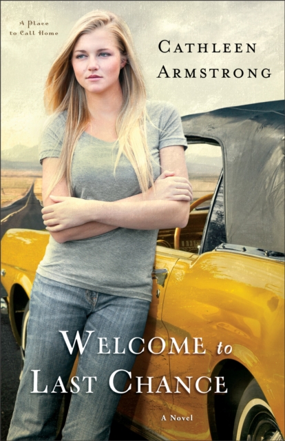 Welcome to Last Chance (A Place to Call Home Book #1) : A Novel, EPUB eBook