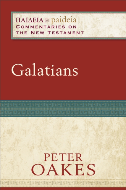 Galatians (Paideia: Commentaries on the New Testament), EPUB eBook