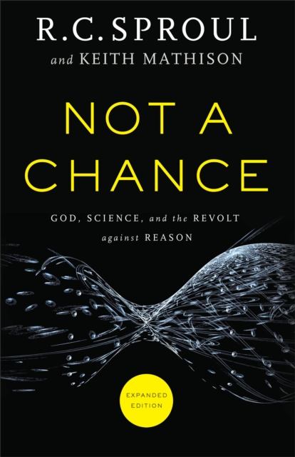 Not a Chance : God, Science, and the Revolt against Reason, EPUB eBook