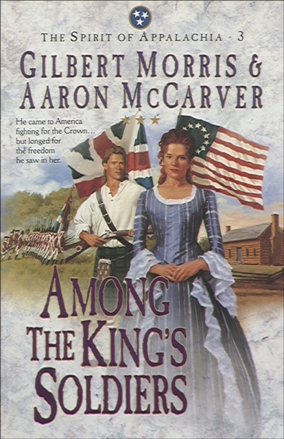 Among the King's Soldiers (Spirit of Appalachia Book #3), EPUB eBook