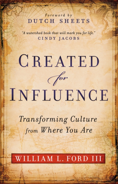 Created for Influence : Transforming Culture from Where You Are, EPUB eBook