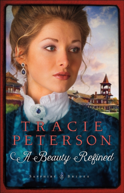 A Beauty Refined (Sapphire Brides Book #2), EPUB eBook