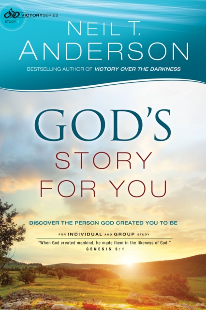 God's Story for You (Victory Series Book #1) : Discover the Person God Created You to Be, EPUB eBook