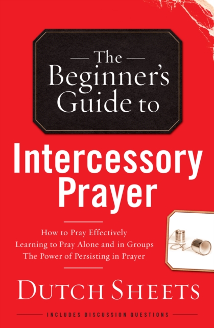 The Beginner's Guide to Intercessory Prayer, EPUB eBook