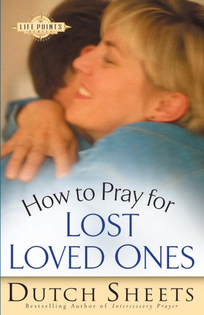 How to Pray for Lost Loved Ones (The Life Points Series), EPUB eBook