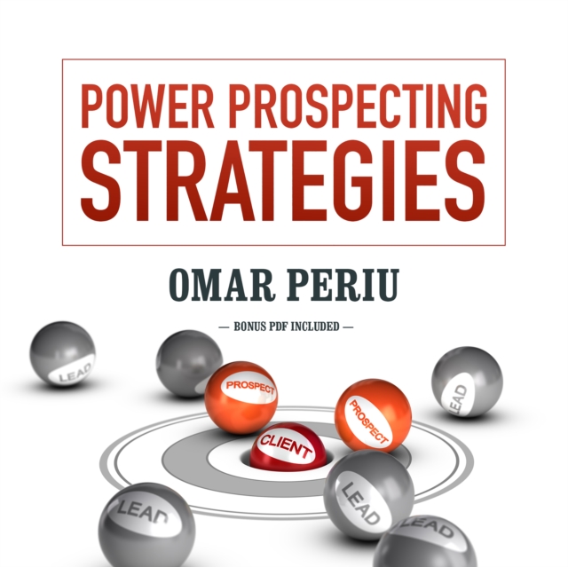 Power Prospecting Strategies, eAudiobook MP3 eaudioBook