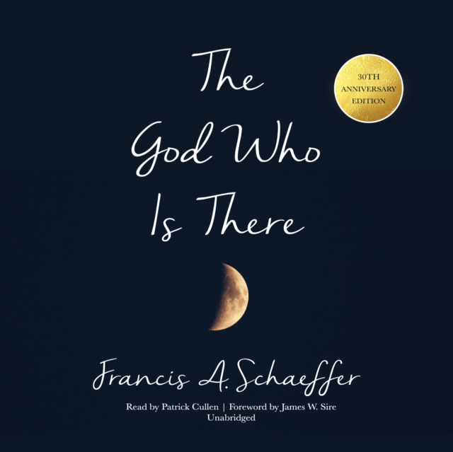 The God Who Is There, 30th Anniversary Edition, eAudiobook MP3 eaudioBook