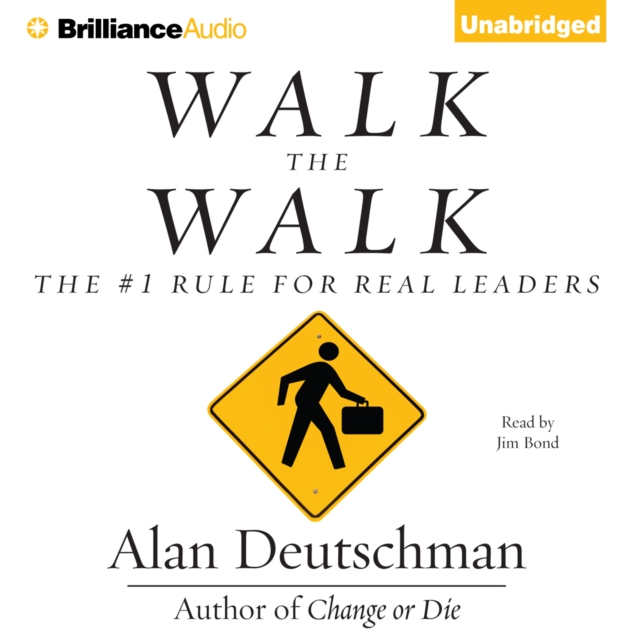 Walk the Walk : The #1 Rule for Real Leaders, eAudiobook MP3 eaudioBook