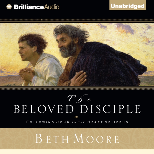 The Beloved Disciple : Following John to the Heart of Jesus, eAudiobook MP3 eaudioBook