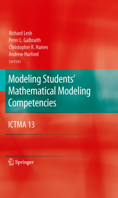 Modeling Students' Mathematical Modeling Competencies : ICTMA 13, PDF eBook