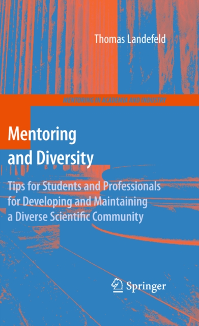 Mentoring and Diversity : Tips for Students and Professionals for Developing and Maintaining a Diverse Scientific Community, PDF eBook