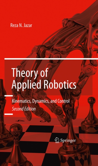 Theory of Applied Robotics : Kinematics, Dynamics, and Control (2nd Edition), PDF eBook