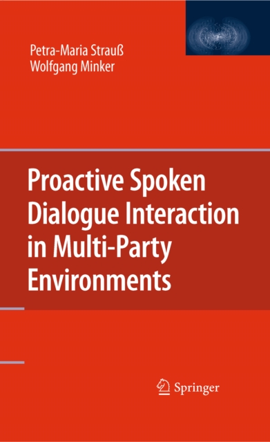 Proactive Spoken Dialogue Interaction in Multi-Party Environments, PDF eBook