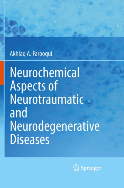 Neurochemical Aspects of Neurotraumatic and Neurodegenerative Diseases, PDF eBook