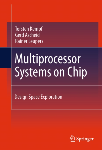 Multiprocessor Systems on Chip : Design Space Exploration, PDF eBook