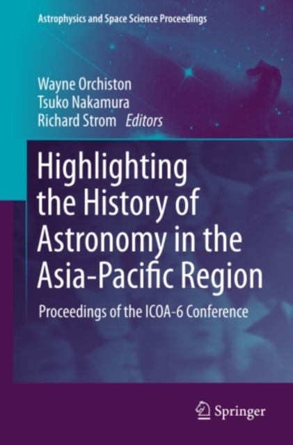 Highlighting the History of Astronomy in the Asia-Pacific Region : Proceedings of the ICOA-6 Conference, PDF eBook