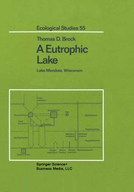 A Eutrophic Lake : Lake Mendota, Wisconsin, PDF eBook