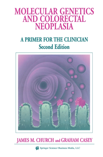 Molecular Genetics of Colorectal Neoplasia : A Primer for the Clinician, PDF eBook