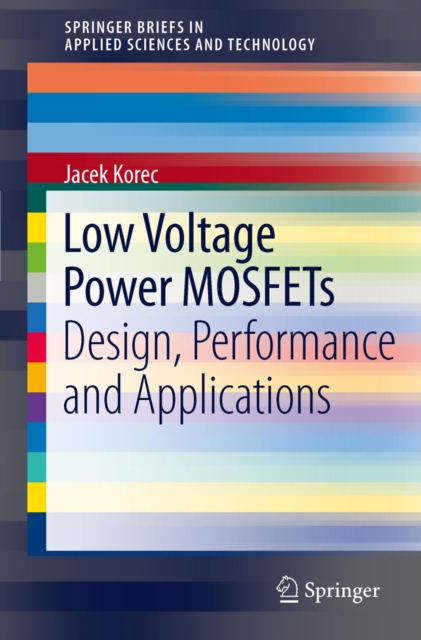 Low Voltage Power MOSFETs : Design, Performance and Applications, PDF eBook
