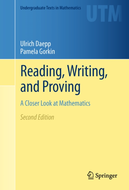 Reading, Writing, and Proving : A Closer Look at Mathematics, PDF eBook