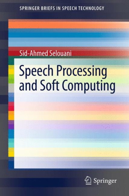 Speech Processing and Soft Computing, EPUB eBook