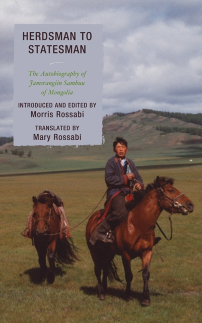 Herdsman to Statesman : The Autobiography of Jamsrangiin Sambuu of Mongolia, EPUB eBook