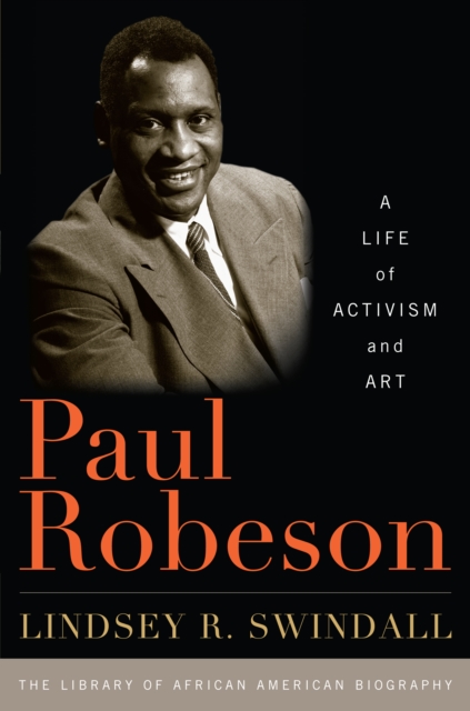 Paul Robeson : A Life of Activism and Art, EPUB eBook