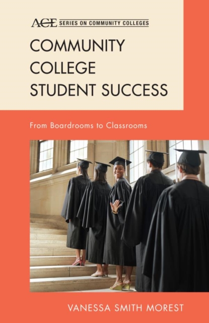 Community College Student Success : From Boardrooms to Classrooms, EPUB eBook