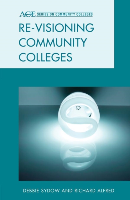 Re-visioning Community Colleges : Positioning for Innovation, EPUB eBook