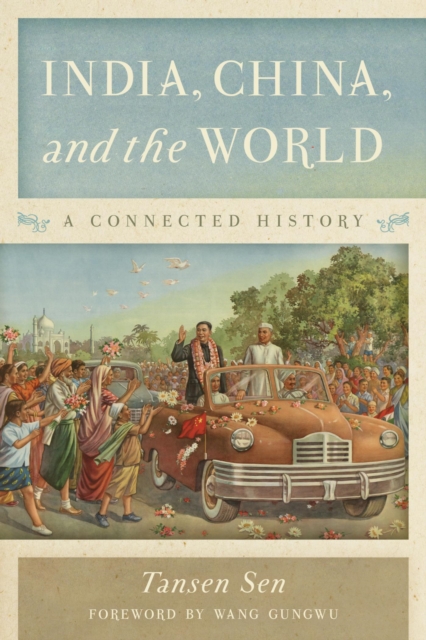 India, China, and the World : A Connected History, EPUB eBook