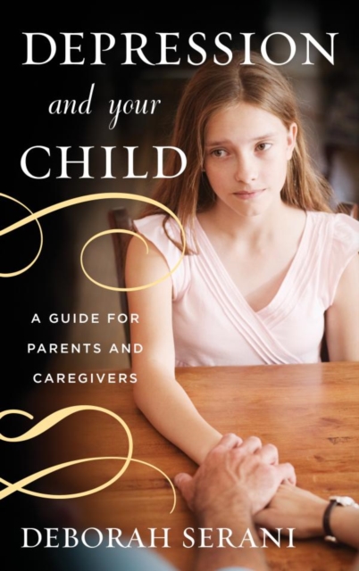 Depression and Your Child : A Guide for Parents and Caregivers, EPUB eBook