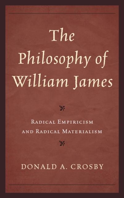 Philosophy of William James : Radical Empiricism and Radical Materialism, EPUB eBook