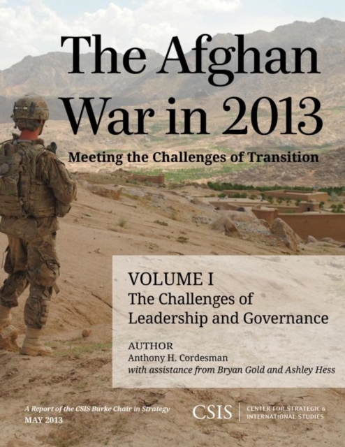 Afghan War in 2013: Meeting the Challenges of Transition : The Challenges of Leadership and Governance, EPUB eBook