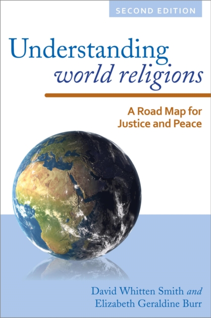 Understanding World Religions : A Road Map for Justice and Peace, EPUB eBook