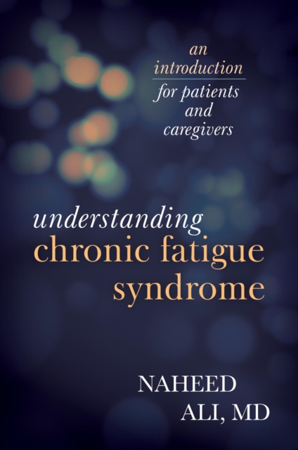 Understanding Chronic Fatigue Syndrome : An Introduction for Patients and Caregivers, EPUB eBook