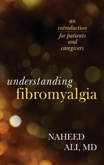 Understanding Fibromyalgia : An Introduction for Patients and Caregivers, EPUB eBook