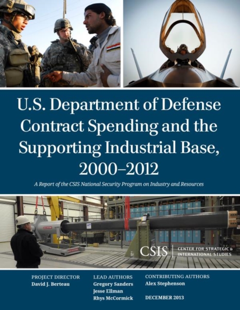 U.S. Department of Defense Contract Spending and the Supporting Industrial Base, 2000-2012, EPUB eBook