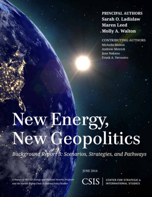 New Energy, New Geopolitics : Background Report 3: Scenarios, Strategies, and Pathways, EPUB eBook