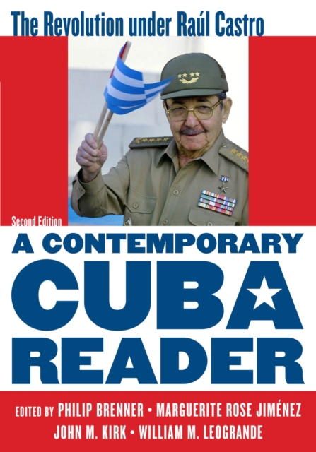 Contemporary Cuba Reader : The Revolution under Raul Castro, EPUB eBook