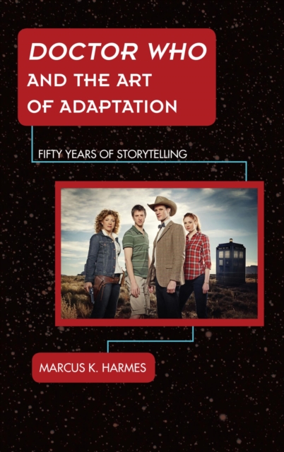 Doctor Who and the Art of Adaptation : Fifty Years of Storytelling, EPUB eBook